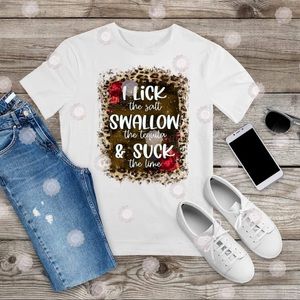Lick Swallow Suck Tequila Salt Lime tee shirt